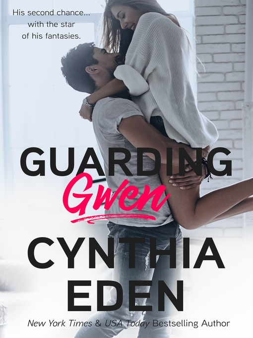 Title details for Guarding Gwen by Cynthia Eden - Available